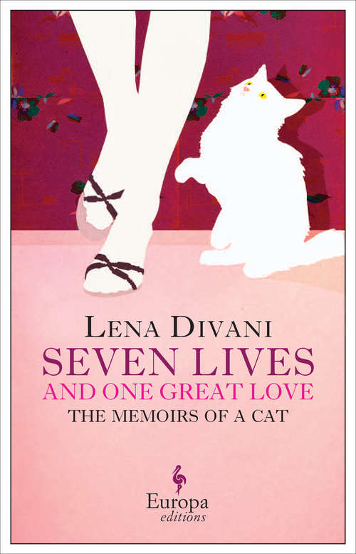 Book cover of Seven Lives and One Great Love, Memories of a Cat