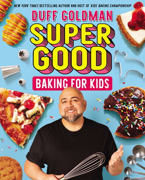 Book cover of Super Good Baking for Kids