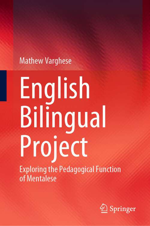 Book cover of English Bilingual Project: Exploring the Pedagogical Function of Mentalese (1st ed. 2022)