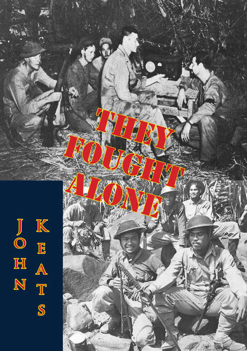 They Fought Alone: A True Story Of A Modern American Hero