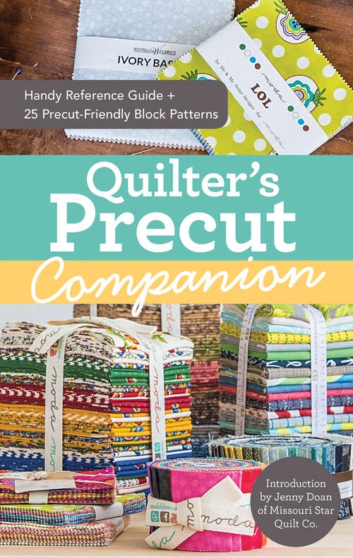 Book cover of Quilter's Precut Companion: Handy Reference Guide + 25 Precut-Friendly Block Patterns