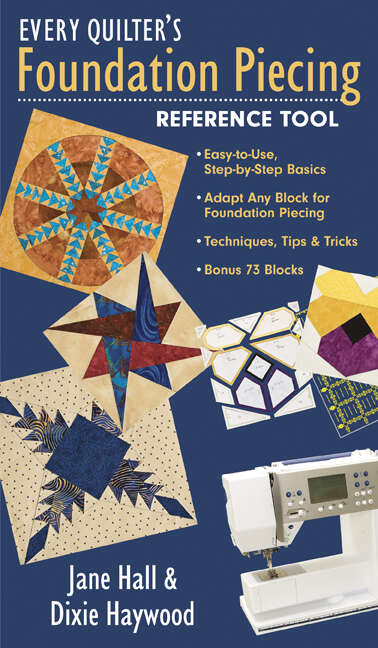Book cover of Every Quilter's Foundation Piecing Reference Tool