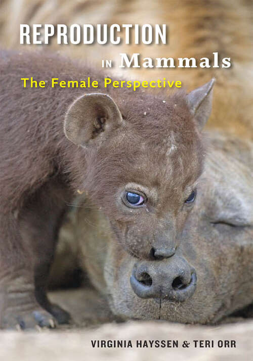 Reproduction in Mammals: The Female Perspective