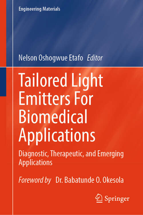 Book cover of Tailored Light Emitters For Biomedical Applications: Diagnostic, Therapeutic, and Emerging Applications (Engineering Materials)