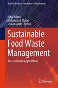 Sustainable Food Waste Management: Anti-corrosion Applications (Materials Horizons: From Nature to Nanomaterials)