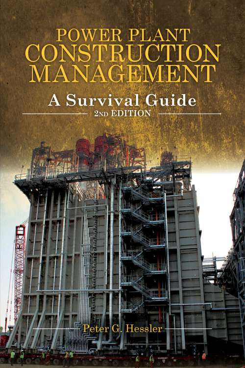 Power Plant Construction Management: A Survival Guide
