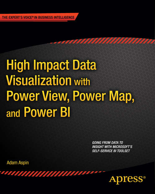 Book cover of High Impact Data Visualization with Power View, Power Map, and Power BI