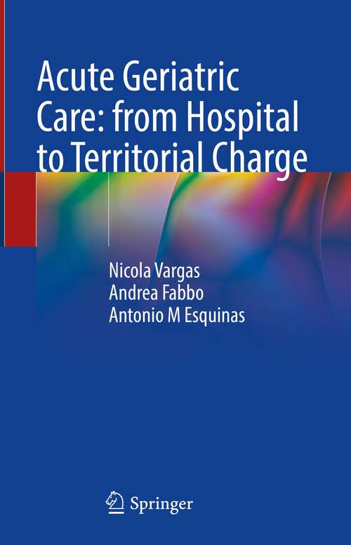 Book cover of Acute Geriatric Care: from Hospital to Territorial Charge (2023)