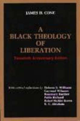 Book cover of A Black Theology Of Liberation: Fortieth Anniversary Edition