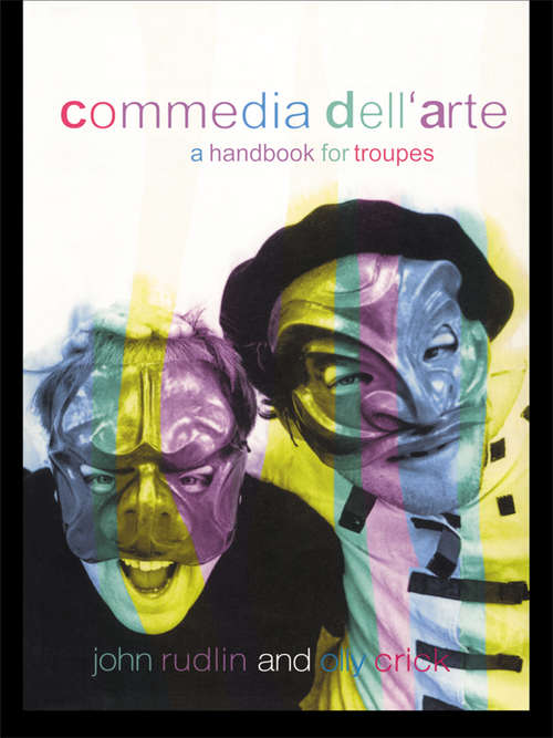 Book cover of Commedia Dell'Arte: A Handbook for Troupes