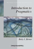 Introduction to Pragmatics (Blackwell Textbooks in Linguistics #38)