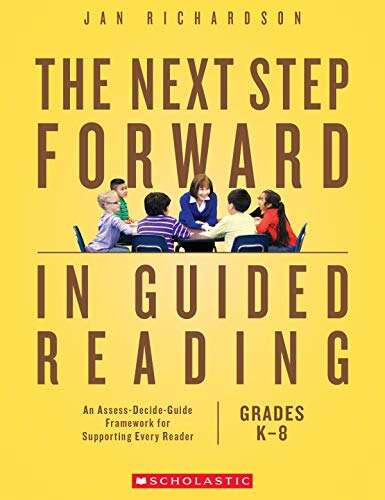 Book cover of The Next Step Forward In Guided Reading: An Assess-decide-guide Framework For Supporting Every Reader