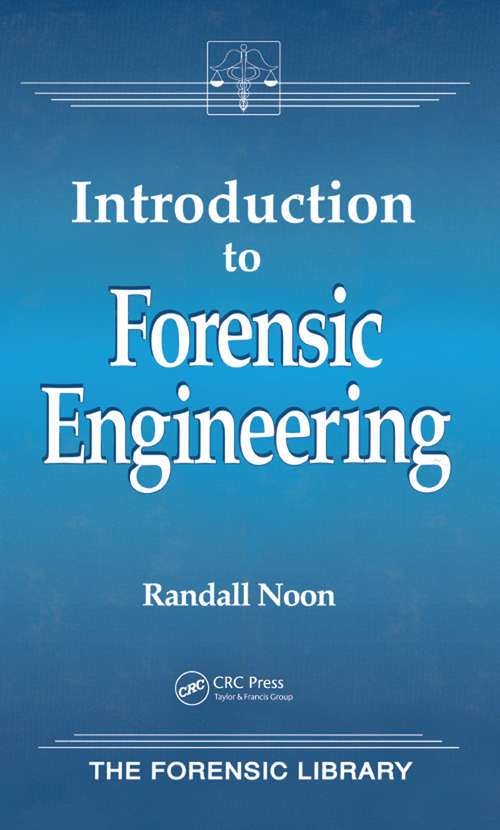 Book cover of Introduction to Forensic Engineering (1) (Forensics Library)