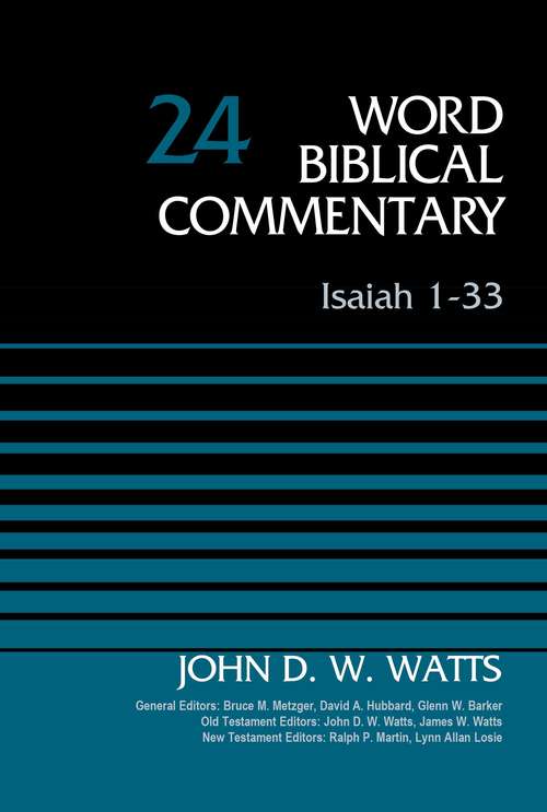 Isaiah 1-33, Volume 24: Revised Edition (Word Biblical Commentary)