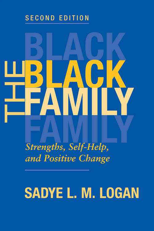 Book cover of The Black Family: Strengths, Self-help, And Positive Change, Second Edition