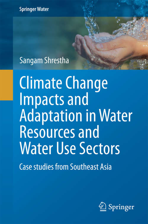 Book cover of Climate Change Impacts and Adaptation in Water Resources and Water Use Sectors