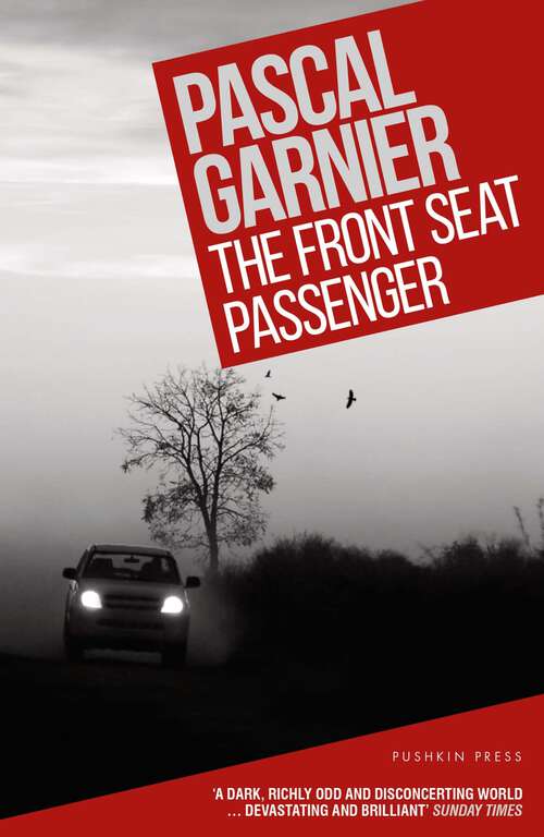 Book cover of The Front Seat Passenger: Shocking, hilarious and poignant noir