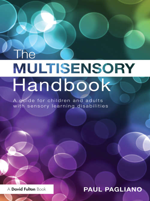 Book cover of The Multisensory Handbook: A guide for children and adults with sensory learning disabilities