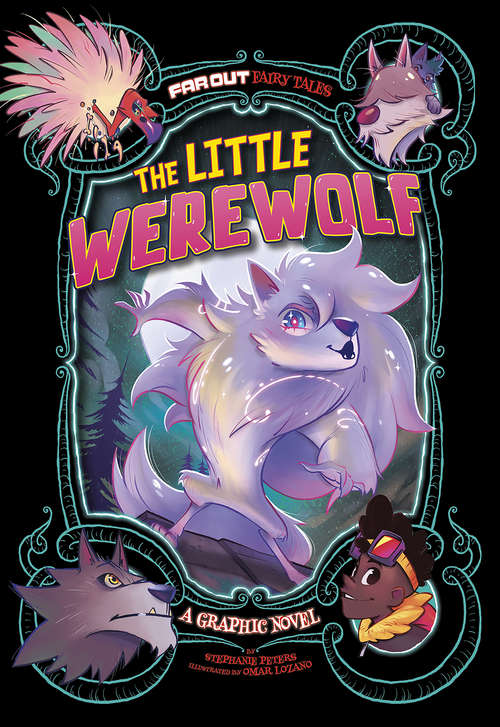 The Little Werewolf: A Graphic Novel (Far Out Fairy Tales)