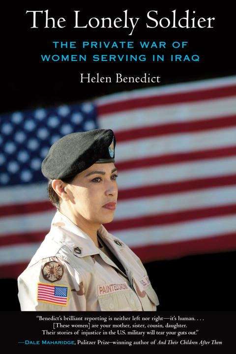 Book cover of The Lonely Soldier: The Private War of Women Serving in Iraq
