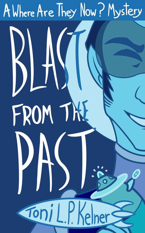 Book cover of Blast from the Past (Where Are They Now? #3)