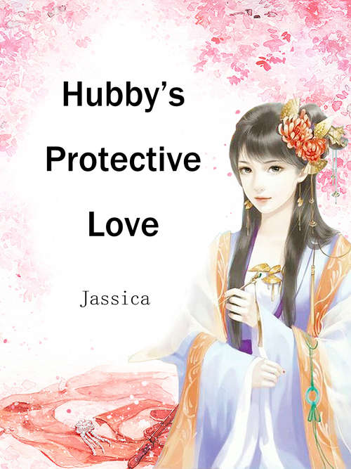 Book cover of Hubby’s Protective Love: Volume 2 (Volume 2 #2)