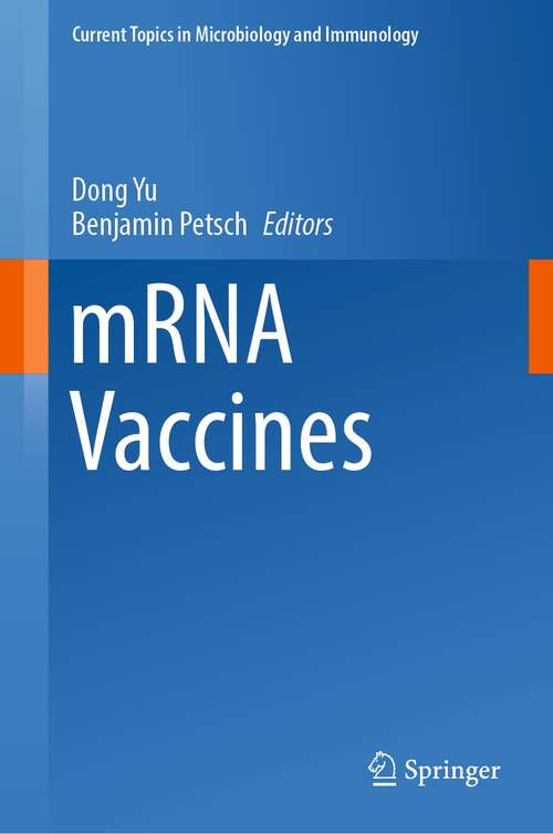 Book cover of mRNA Vaccines (1st ed. 2022) (Current Topics in Microbiology and Immunology #440)
