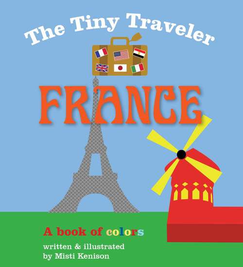 Book cover of The Tiny Traveler: France
