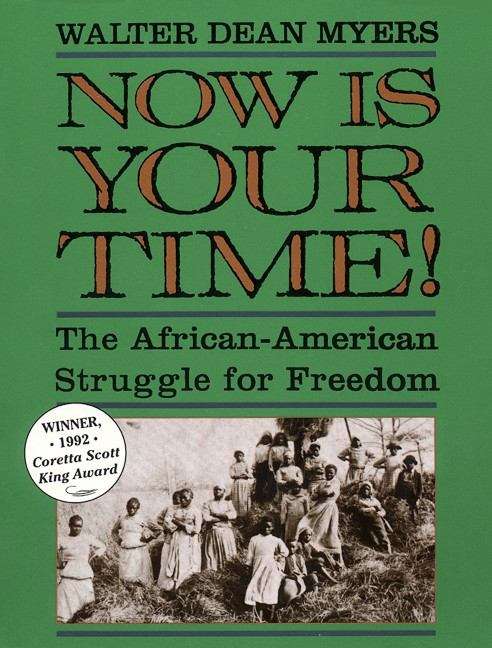 Book cover of Now Is Your Time!: The African-American Struggle for Freedom