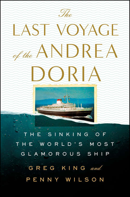 Book cover of The Last Voyage of the Andrea Doria: The Sinking of the World's Most Glamorous Ship