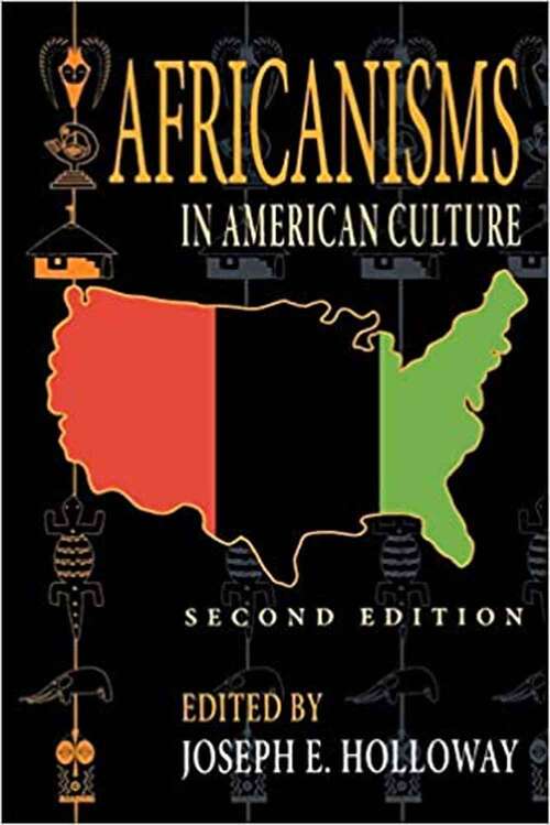 Africanisms In American Culture, Second Edition