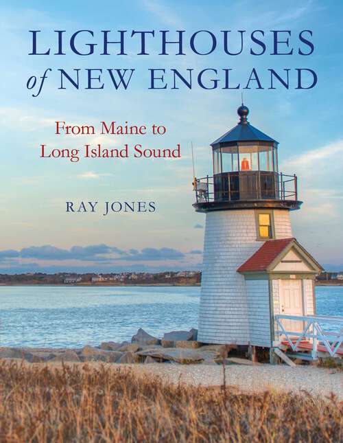 Book cover of Lighthouses of New England: From Maine to Long Island Sound