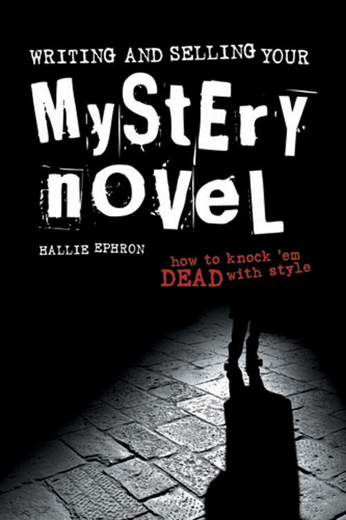 Book cover of Writing And Selling Your Mystery Novel: How To Knock 'em Dead With Style (2)
