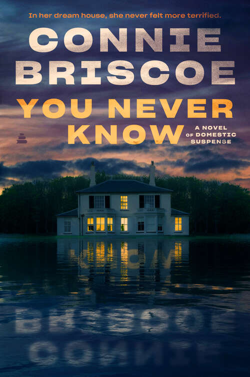 Book cover of You Never Know: A Novel of Domestic Suspense