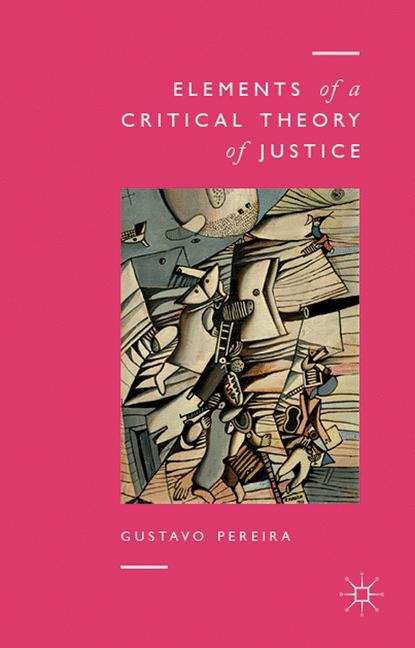 Book cover of Elements of a Critical Theory of Justice