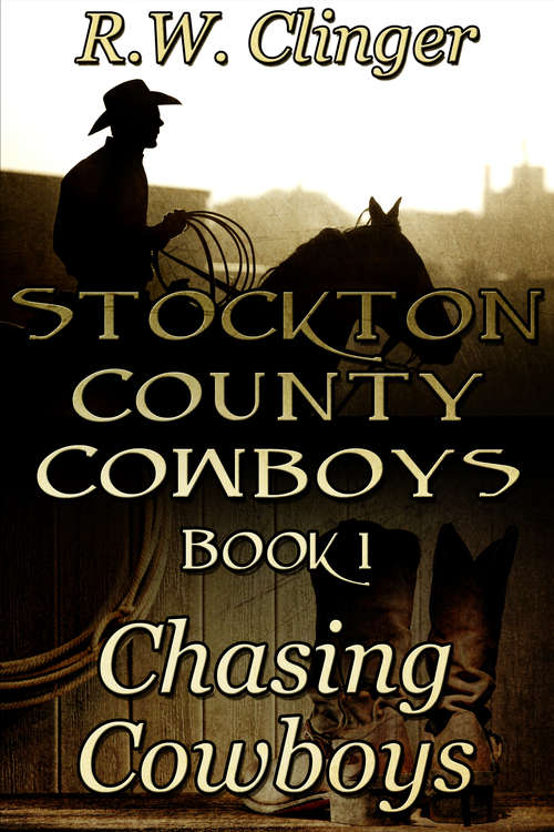 Book cover of Stockton County Cowboys Book 1: Chasing Cowboys (Stockton County Cowboys #1)