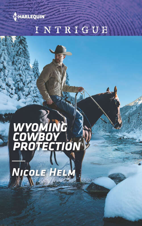 Book cover of Wyoming Cowboy Protection: The Girl Who Wouldn't Stay Dead; Delta Force Defender; Wyoming Cowboy Protection (Original) (Carsons & Delaneys #2)