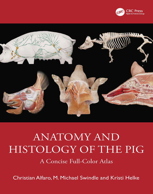 Book cover of Anatomy and Histology of the Pig: A Concise Full-Color Atlas (1)