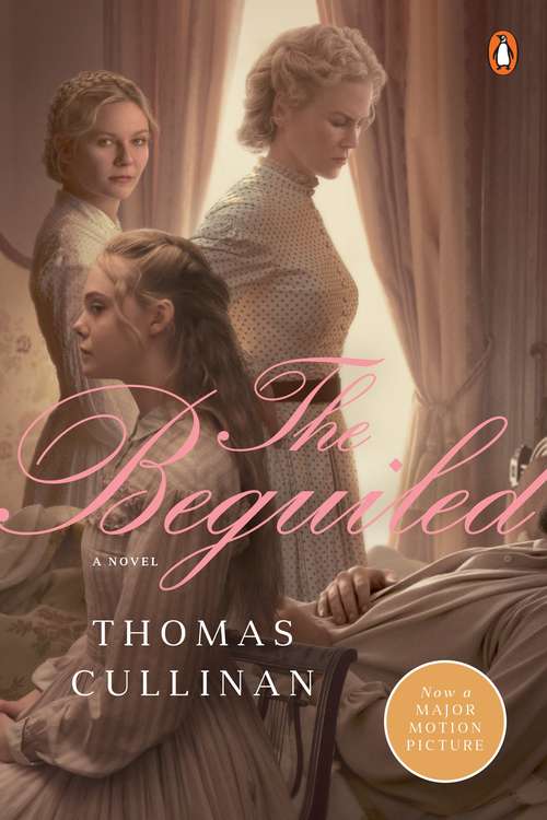 Book cover of The Beguiled: A Novel (Movie Tie-In)