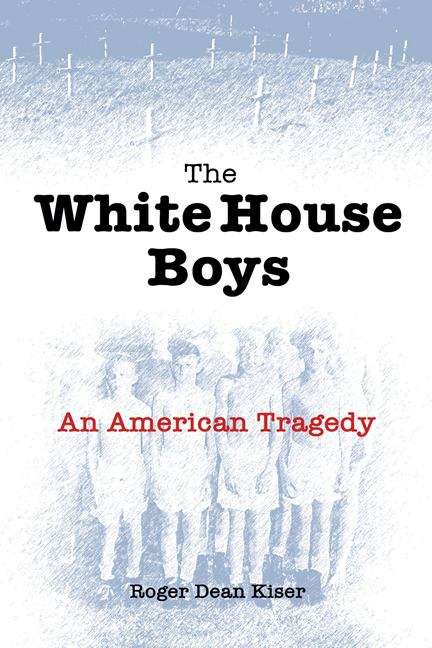 Book cover of The White House Boys: An American Tragedy