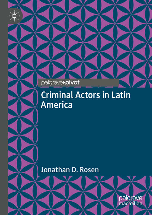 Book cover of Criminal Actors in Latin America
