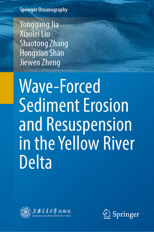 Wave-Forced Sediment Erosion and Resuspension in the Yellow River Delta (Springer Oceanography)
