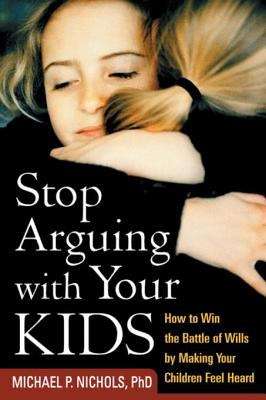 Book cover of Stop Arguing with Your Kids