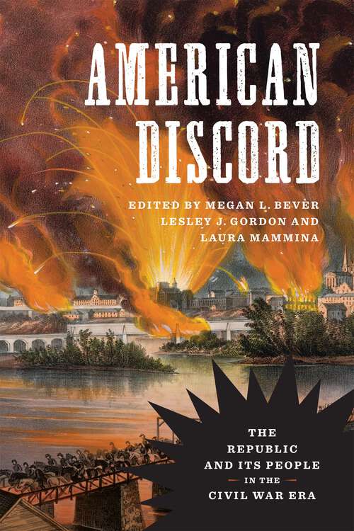 Book cover of American Discord: The Republic and Its People in the Civil War Era