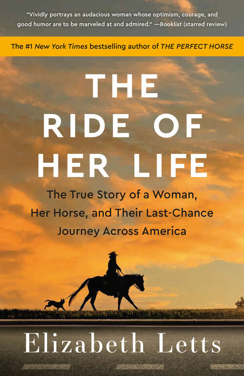 Book cover of The Ride of Her Life: The True Story of a Woman, Her Horse, and Their Last-Chance Journey Across America