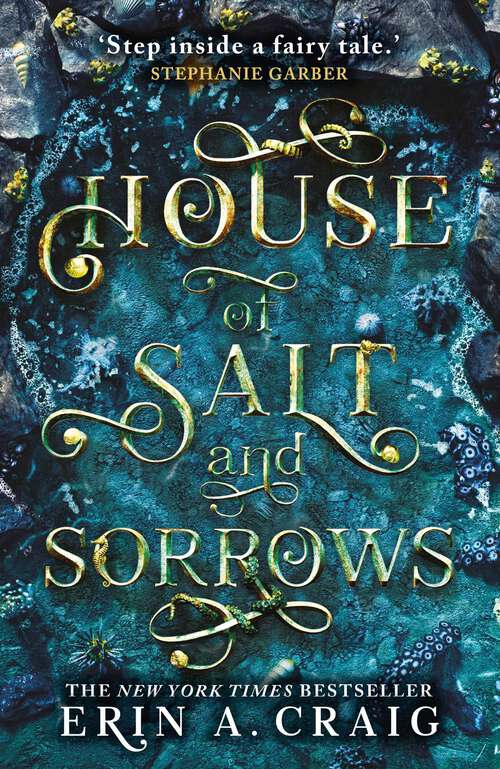 Book cover of House of Salt and Sorrows: 'Step inside a fairy tale.' Stephanie Garber (Sisters of the Salt)
