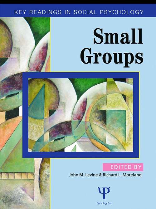 Small Groups: Key Readings (Key Readings in Social Psychology)