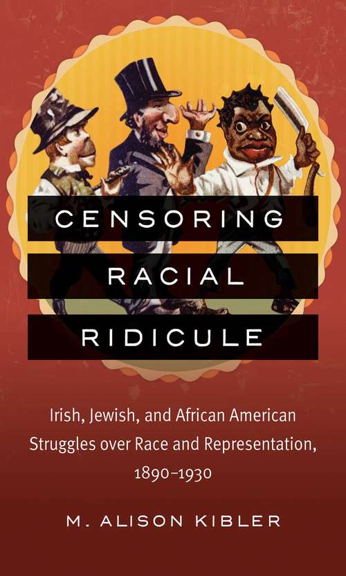 Book cover of Censoring Racial Ridicule