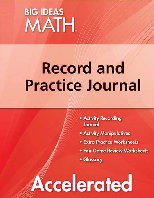 Book cover of Big Ideas Math: Red Accelerated, A Common Core Curriculum , Record And Practice Journal