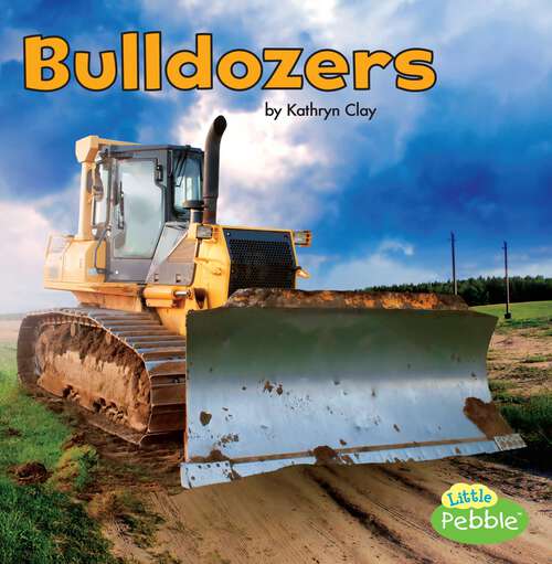 Book cover of Bulldozers (Construction Vehicles At Work Ser.)